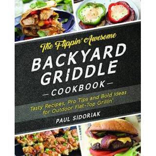 👉 The Flippina Awesome Backyard Griddle Cookbook 9781612437989