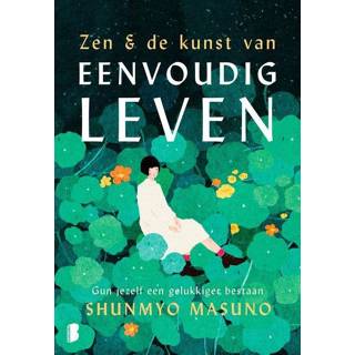 👉 Zen & de kunst van eenvoudig leven - Shunmyo Masuno ebook 9789402313536