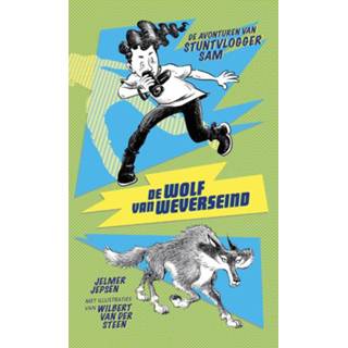 👉 Steen De avonturen van stuntvlogger Sam 1 - wolf Weverseind Jelmer Jepsen, Wilbert der ebook 9789024585731