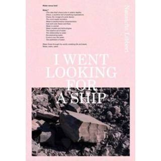 👉 I Went Looking For A Ship - Natascha Libbert 9789492051387