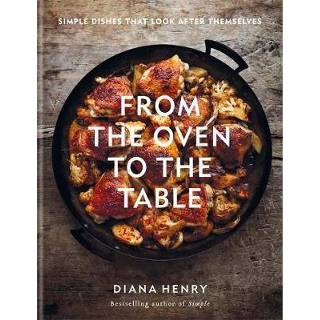 👉 Oven From The To Table - Diana Henry 9781784725846