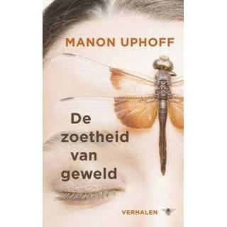 👉 De zoetheid van geweld 9789023475910