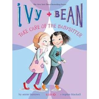 👉 Baby's Ivy And Bean Take Care Of The Babysitter - Annie Barrows 9780811865845