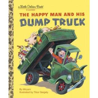 Mannen Golden Book Happy Man And His Dump Truck - Tibor Gergely 9780375832079