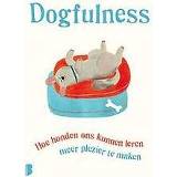 👉 Leer Dogfulness. Hoe honden ons kunnen leren meer plezier te maken, Valentino, Paolo, Hardcover 9789022587720