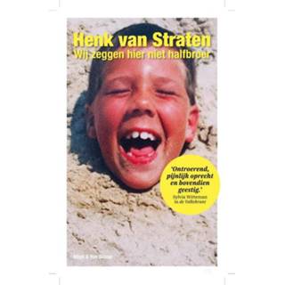 👉 Boek Wij zeggen hier niet halfbroer - Henk van Straten (9038806094) 9789038806099