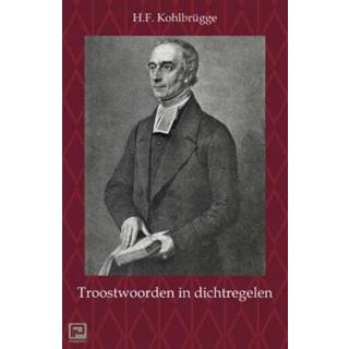 👉 Troostwoorden In Dichtregelen - H.F. Kohlbrügge 9789057194535