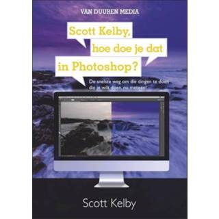 👉 Scott Kelby, hoe doe je dat in Photoshop? - Boek Scott Kelby (9059409345)