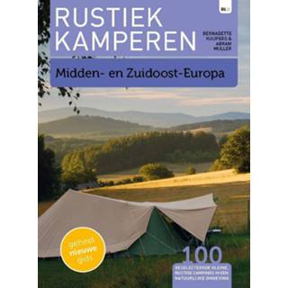 👉 Rustiek Kamperen Midden en Zuidoost Europa 9789082326680