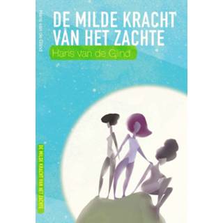 👉 De milde kracht van het zachte 9789492421340