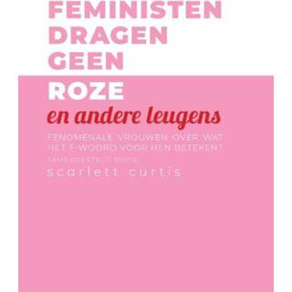 👉 Roze Feministen dragen geen en andere leugens 9789463491129