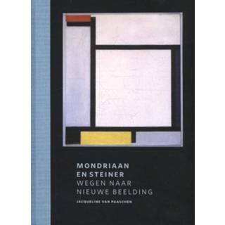 👉 Mondriaan en Steiner - Boek Jacqueline van Paaschen (9491525646)