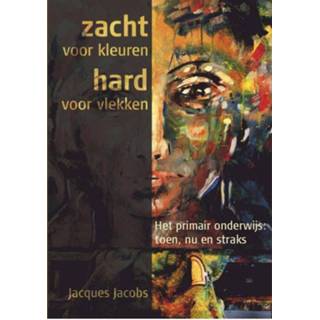 👉 Zacht voor kleuren hard voor vlekken - Boek Jacques Jacobs (9462286671)