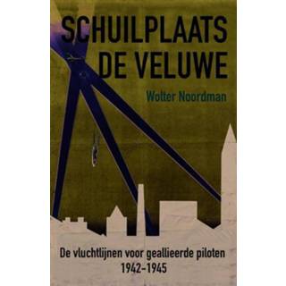 👉 Schuilplaats de Veluwe - Wolter Noordman ebook 9789401916318