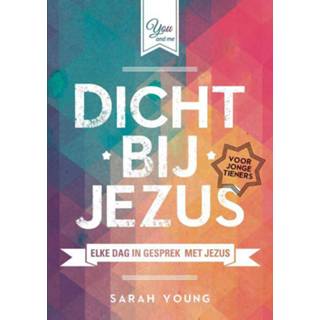 Jesus Dicht bij Dicht bij jezus voor... 9789059990371