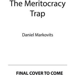 👉 Trap Meritocracy - Daniel Markovits 9780241289914