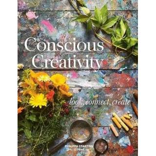 👉 Conscious Creativity - Philippa Stanton 9781782406341