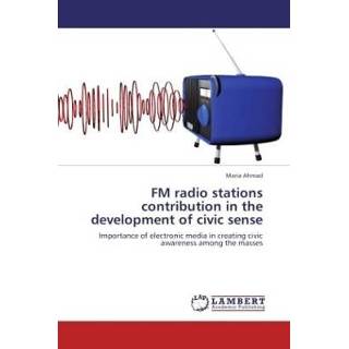 👉 Draagbare radio FM stations contribution in the development of civic sense 9783846521540