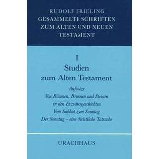 👉 Schrift Gesammelte Schriften zum Alten und Neuen Testament / Studien 9783878383437