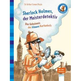 👉 Sherlock Holmes, der Meisterdetektiv. Das Geheimnis des blauen Karfunkels 9783401707129