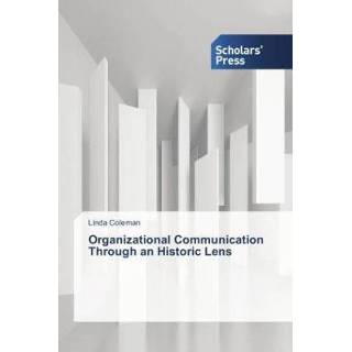 👉 Lens Organizational Communication Through an Historic 9783639712933
