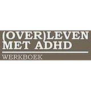 👉 Werkboek (OVER)LEVEN MET ADHD WERKBOEK. Lieze Aerts, Paperback 9789402194890