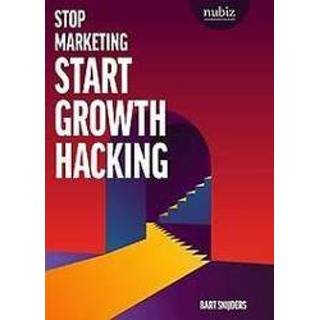 👉 Snijder Stop marketing, start growth hacking. Snijders, Bart, Paperback 9789492790231