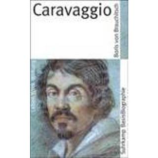 👉 Caravaggio - Brauchitsch, Boris Von 9783518182253