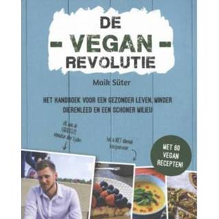 👉 De Vegan Revolutie - Maik Süter 9789082791600