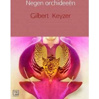 👉 Orch idee Negen Orchideeën - Gilbert Keyzer 9789402191226