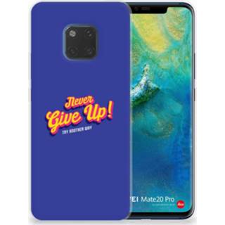 👉 Huawei Mate 20 Pro Uniek TPU Hoesje Never Give Up 8720091172937