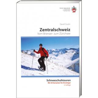👉 Wandelgids SAC-Verlag - Schneeschuhtouren Zentralschweiz Wandelgidsen Auflage 02/12 9783859023482