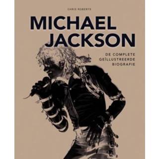 Biografie Michael Jackson De Complete Geïllustreerde - Chris Roberts 9789044755077