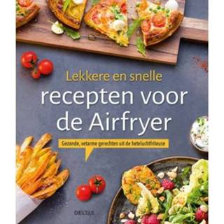 👉 Lekkere En Snelle Recepten Voor De Airfryer 9789044755428