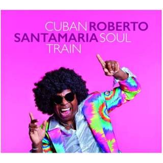 Roberto Santamaria Cuban Soul Train 8218959992204