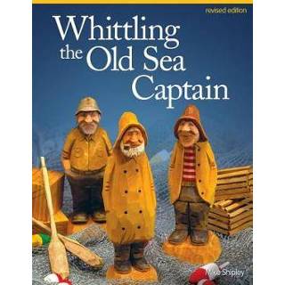 👉 Whittling the Old Sea Captain, Rev Edn 9781565238152