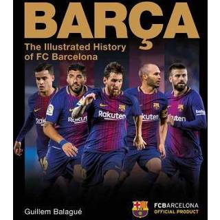 👉 Barca: The Illustrated History of FC Barcelona 9781787391307