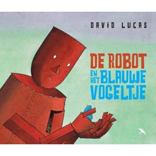 👉 Boek blauwe De robot en het vogeltje - David Lucas (9492168243) 9789492168245