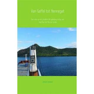 👉 Boek Van Gaffel tot Hennegat - Arend Zeebeer (9402162232) 9789402162233
