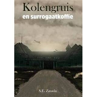 👉 Boek Kolengruis en surrogaatkoffie - Siegmund Zasada (9082801213) 9789082801217