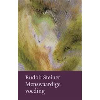 👉 Boek Menswaardige voeding - Rudolf Steiner (9082999803) 9789082999808