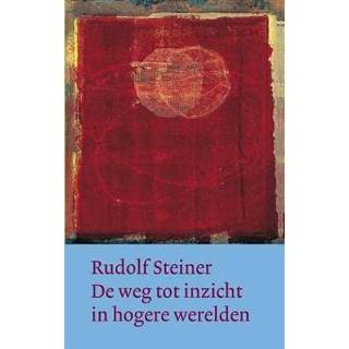 👉 Boek De weg tot inzicht in hogere werelden - Rudolf Steiner (9082999811) 9789082999815