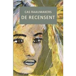 👉 Boek De recensent - Cas Raaijmakers (9462663815) 9789462663817