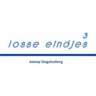 👉 Boek Losse eindjes 3 - Antony Singelenberg (9463863761) 9789463863766