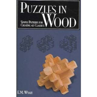 👉 Puzzles In Wood - Edwin Mather Wyatt 9781565233485