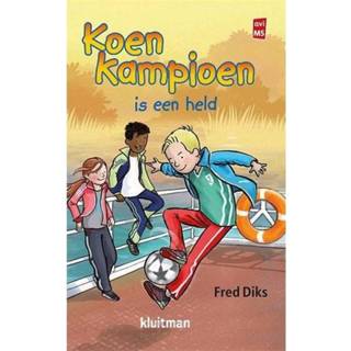 👉 Koen Kampioen Is Een Held - Fred Diks 9789020648645
