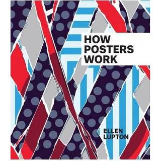👉 Poster How Posters Work - Ellen Lupton 9780910503822