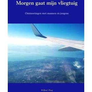 👉 Vliegtuig Morgen gaat mijn - Boek Wilfred Ploeg (9402197869) 9789402197860