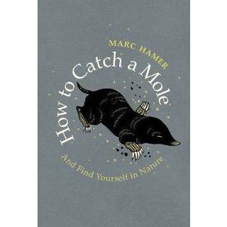 👉 Hamer How To Catch A Mole - Marc 9781787301245