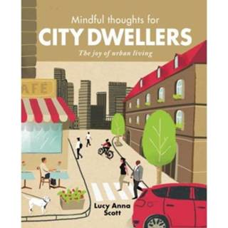 👉 Mindful Thoughts For City Dwellers - Lucy Scott 9781782405689
